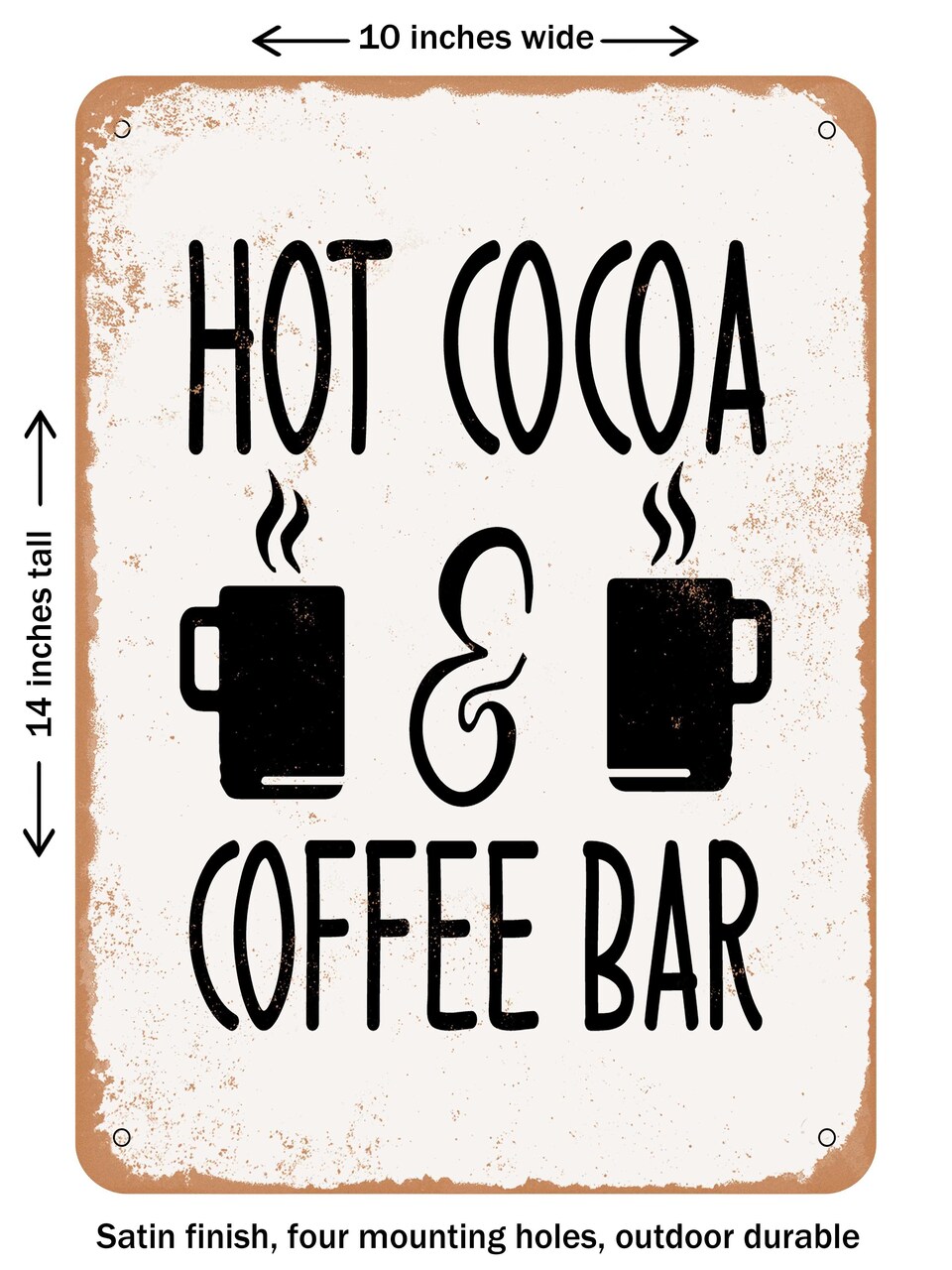 DECORATIVE METAL SIGN - Hot Cocoa and Coffee Bar - Vintage Rusty Look